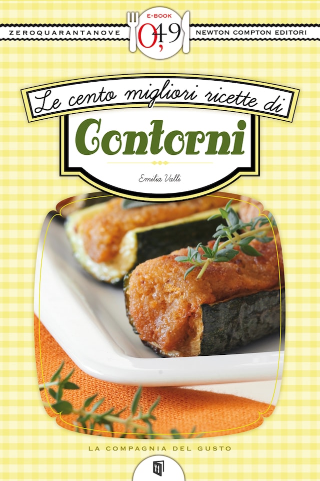 Book cover for Le cento migliori ricette di contorni