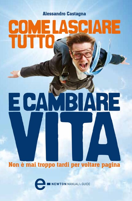 Come lasciare tutto e cambiare vita bookCoverFor