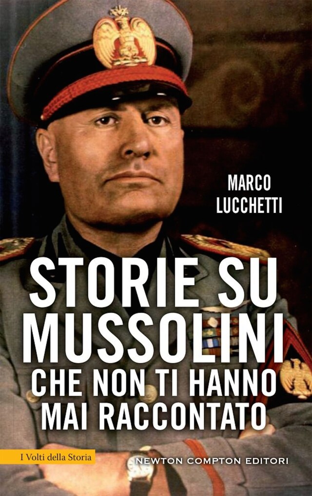 Book cover for Storie su Mussolini che non ti hanno mai raccontato