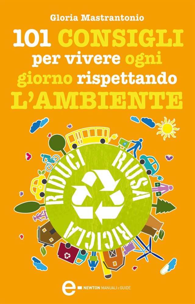 Bogomslag for 101 consigli per vivere ogni giorno rispettando l'ambiente