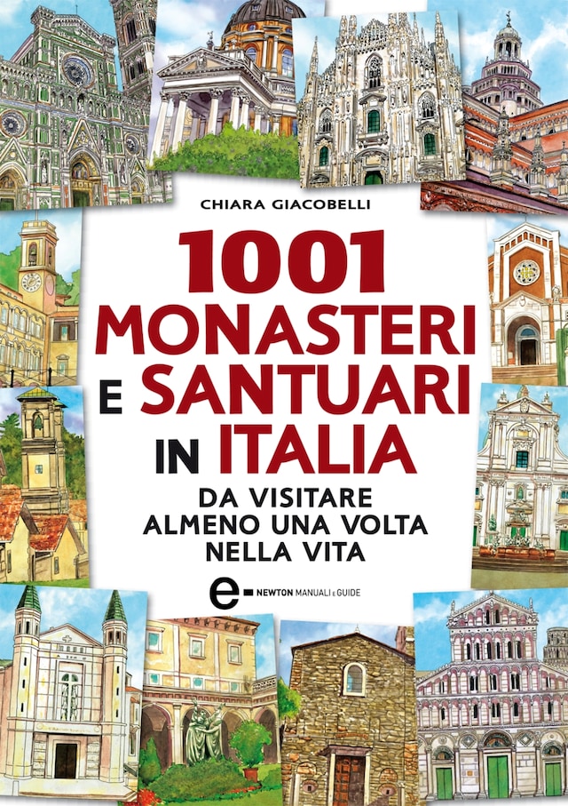 1001 monasteri e santuari in Italia da visitare almeno una volta nella vita