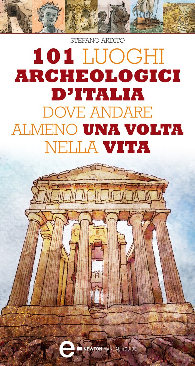 Kirjankansi teokselle 101 luoghi archeologici d'Italia dove andare almeno una volta nella vita