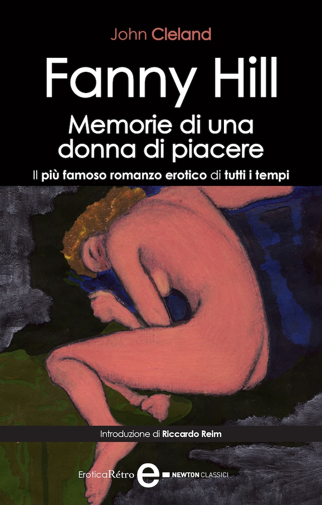 Okładka książki dla Fanny Hill. Memorie di una donna di piacere. Il più famoso romanzo erotico di tutti i tempi