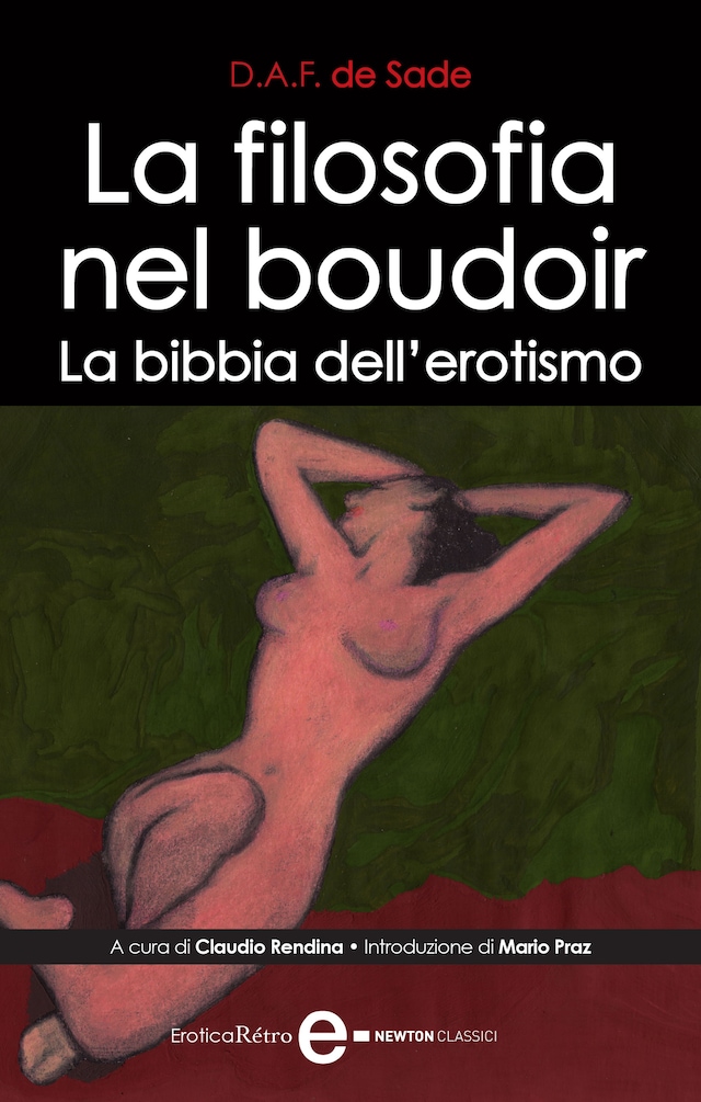 Copertina del libro per La filosofia nel boudoir. La bibbia dell'erotismo