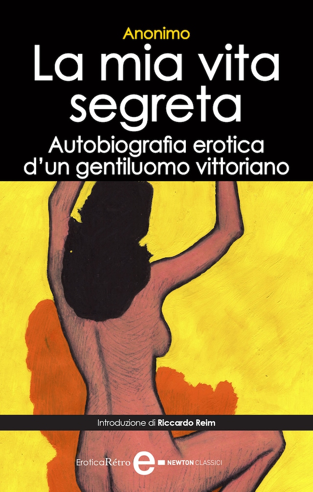 Book cover for La mia vita segreta. Autobiografia erotica di un gentiluomo vittoriano