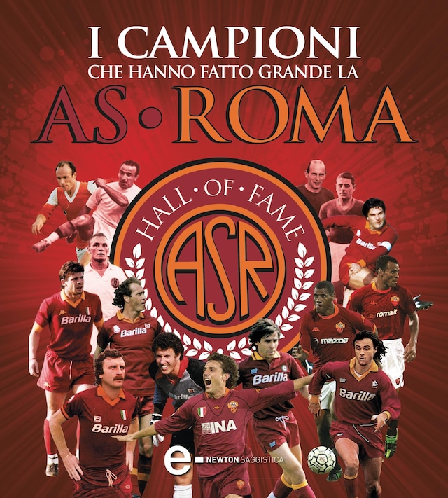 Copertina del libro per I campioni che hanno fatto grande la AS Roma