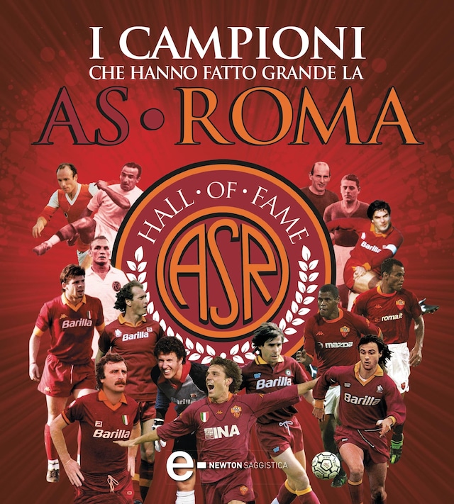 Buchcover für I campioni che hanno fatto grande la AS Roma