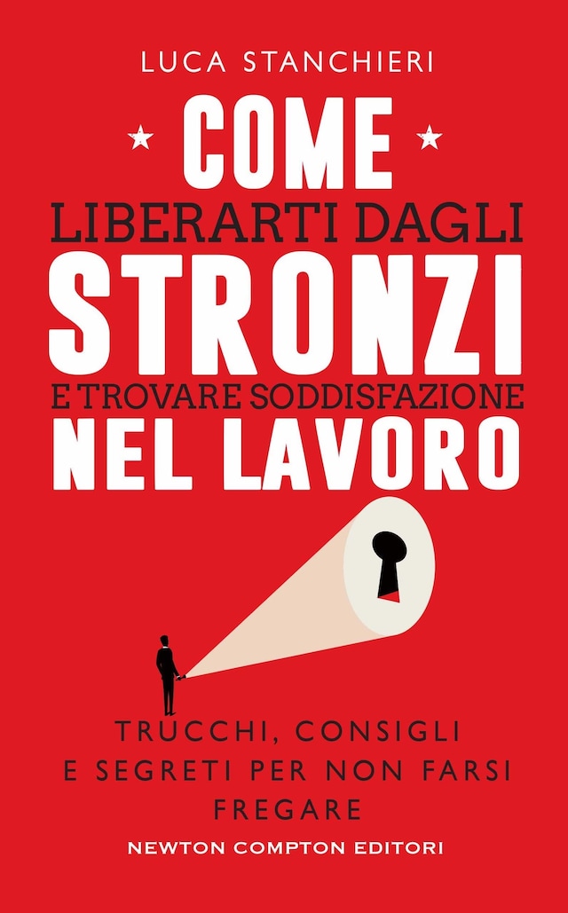 Book cover for Come liberarti dagli stronzi e trovare soddisfazione nel lavoro