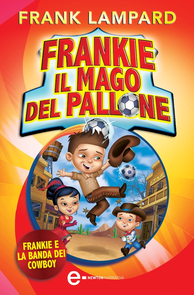 Book cover for Frankie il mago del pallone. Frankie e la Banda dei Cowboy