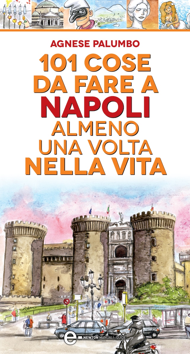 Book cover for 101 cose da fare a Napoli almeno una volta nella vita