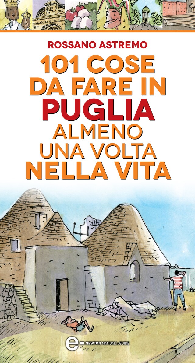 Portada de libro para 101 cose da fare in Puglia almeno una volta nella vita