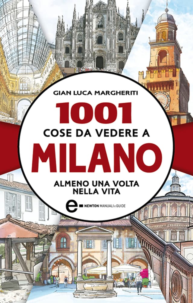 Okładka książki dla 1001 cose da vedere a Milano almeno una volta nella vita