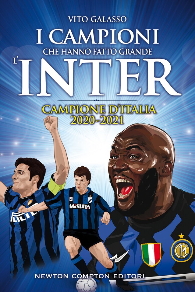 Book cover for I campioni che hanno fatto grande l'Inter