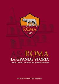 AS Roma. La grande storia
