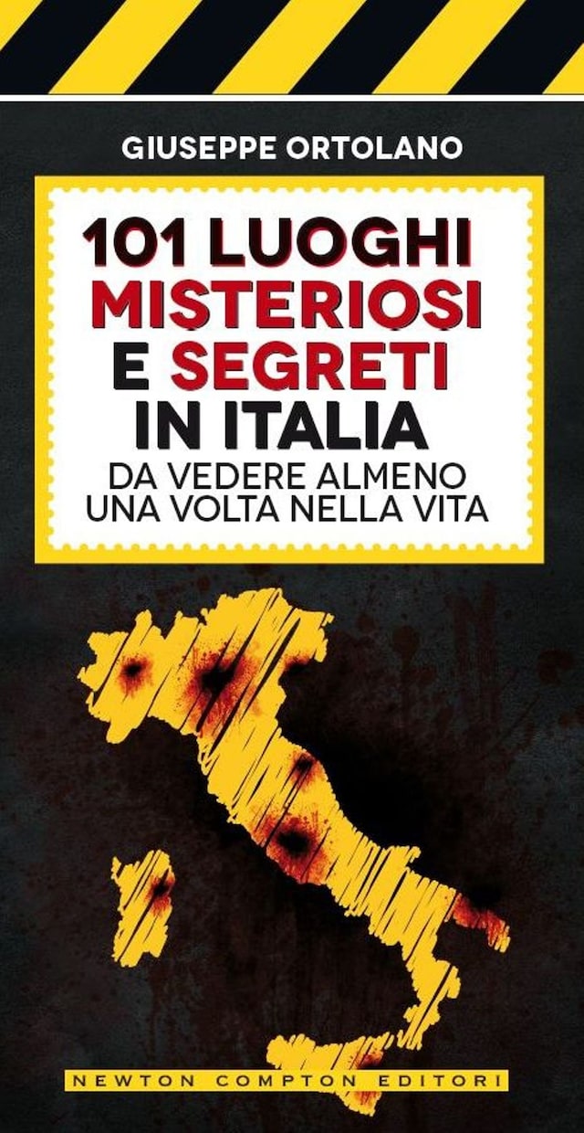 Kirjankansi teokselle 101 luoghi misteriosi e segreti in Italia da vedere almeno una volta nella vita