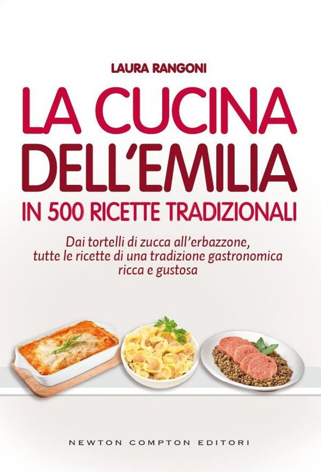 Kirjankansi teokselle La cucina dell'Emilia in 500 ricette tradizionali