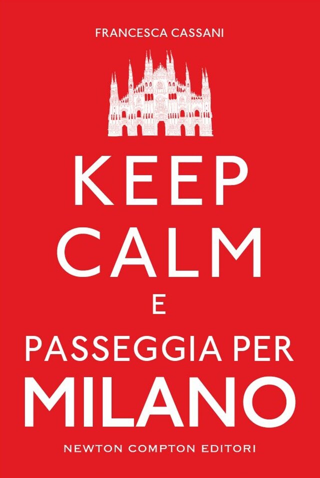 Keep calm e passeggia per Milano Kirjankansi teokselle Keep calm e passeggia per Milano