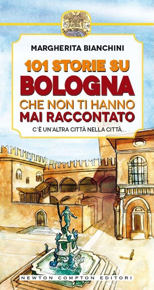 Book cover for 101 storie su Bologna che non ti hanno mai raccontato