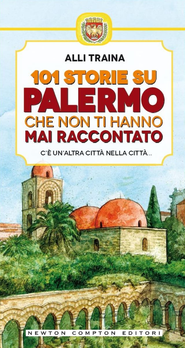 Kirjankansi teokselle 101 storie su Palermo che non ti hanno mai raccontato