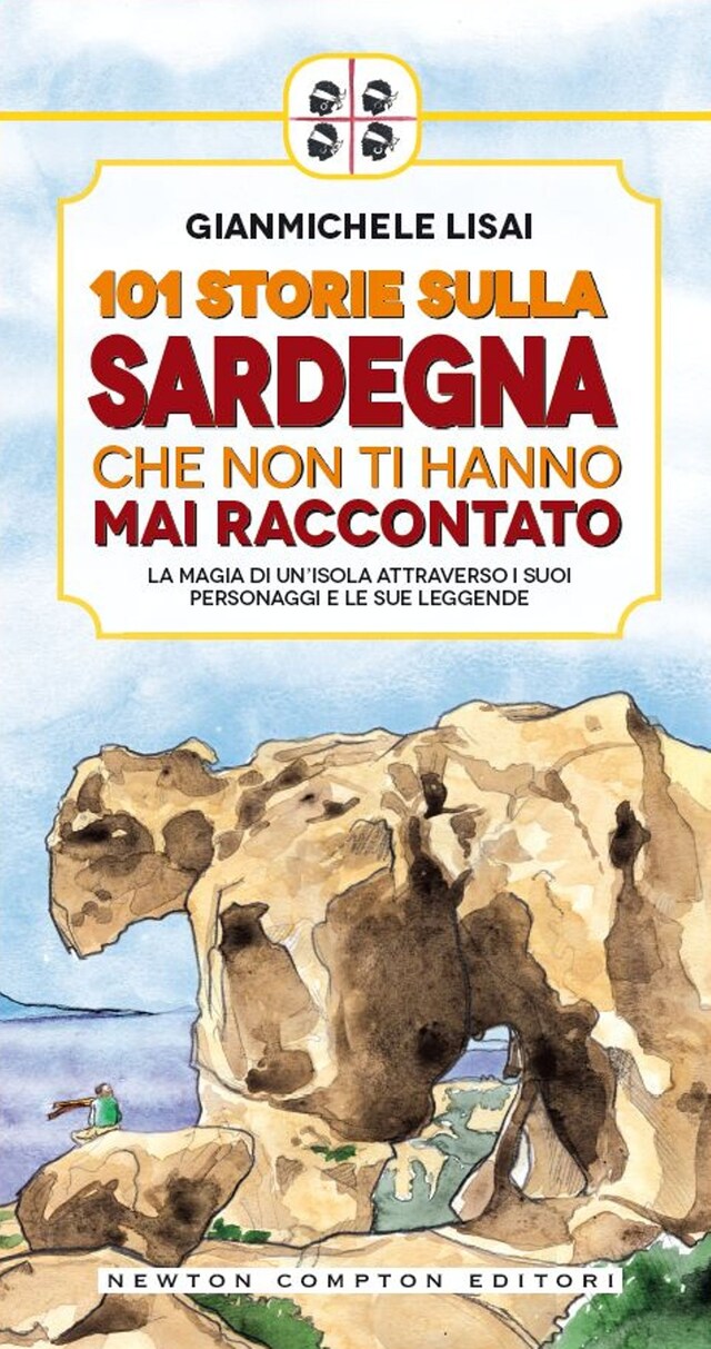 Kirjankansi teokselle 101 storie sulla Sardegna che non ti hanno mai raccontato