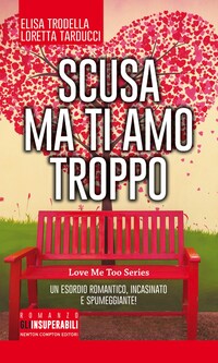 Scusa ma ti amo troppo