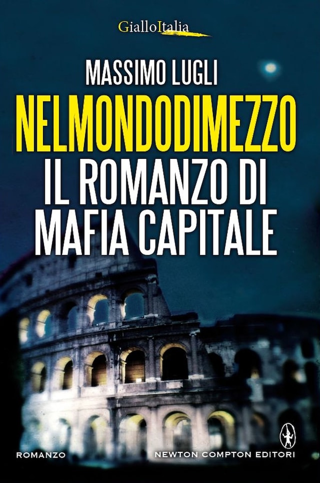 Buchcover für Nelmondodimezzo. Il romanzo di Mafia capitale