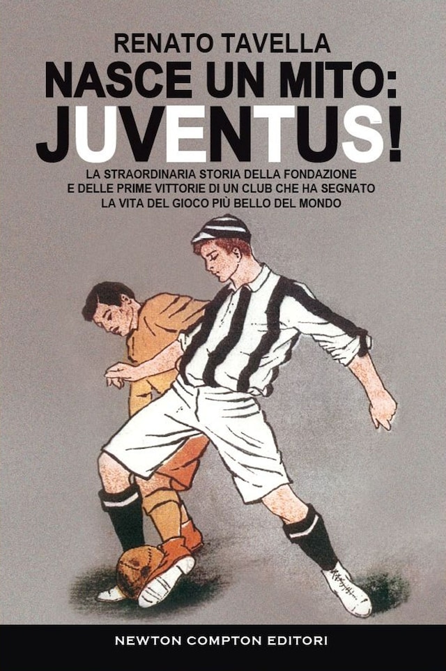 Book cover for Nasce un mito: Juventus!