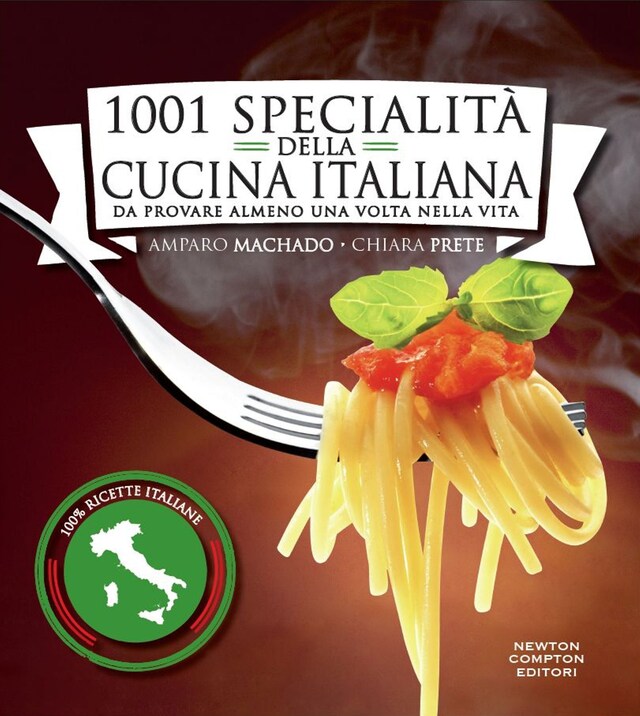 Kirjankansi teokselle 1001 specialità della cucina italiana da provare almeno una volta nella vita