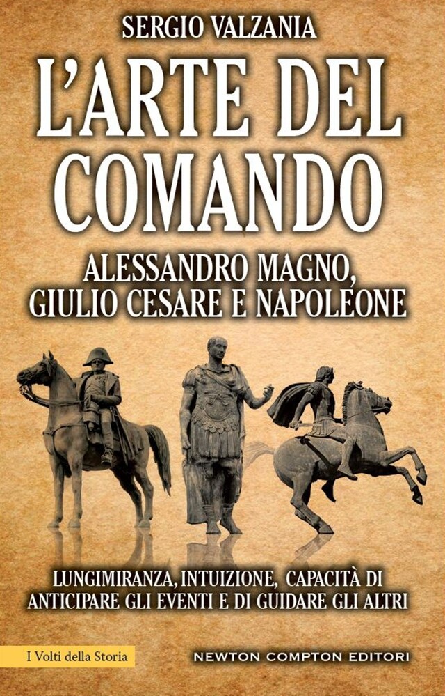 Couverture de livre pour L'arte del comando. Alessandro Magno, Giulio Cesare e Napoleone