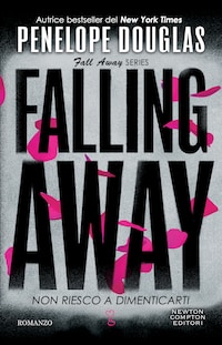 Non riesco a dimenticarti. Falling Away
