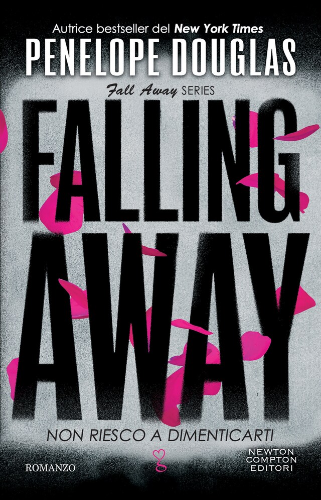 Book cover for Non riesco a dimenticarti. Falling Away