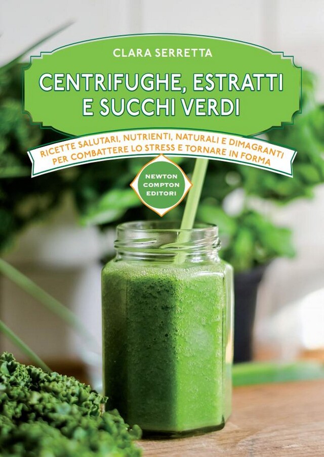 Copertina del libro per Centrifughe, estratti e succhi verdi