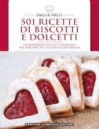 501 ricette di biscotti e dolcetti