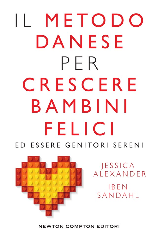 Book cover for Il metodo danese per crescere bambini felici ed essere genitori sereni