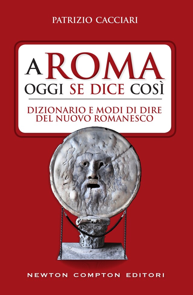 Buchcover für A Roma oggi se dice così. Dizionario e modi di dire del nuovo romanesco