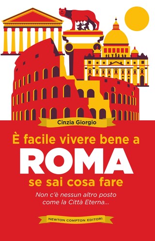 È facile vivere bene a Roma se sai cosa fare bookCoverFor