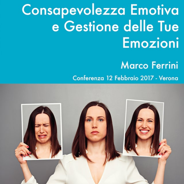 Copertina del libro per Consapevolezza Emotiva e Gestione delle Tue Emozioni