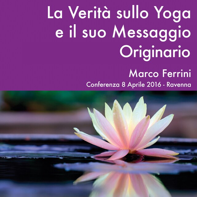 Book cover for La Verità sullo Yoga e il Suo Messaggio Originario