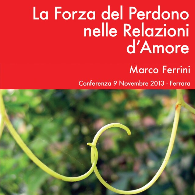 Bokomslag för La forza del perdono nelle relazioni d'amore