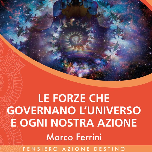 Book cover for Le Forze che Governano l'Universo e ogni nostra Azione