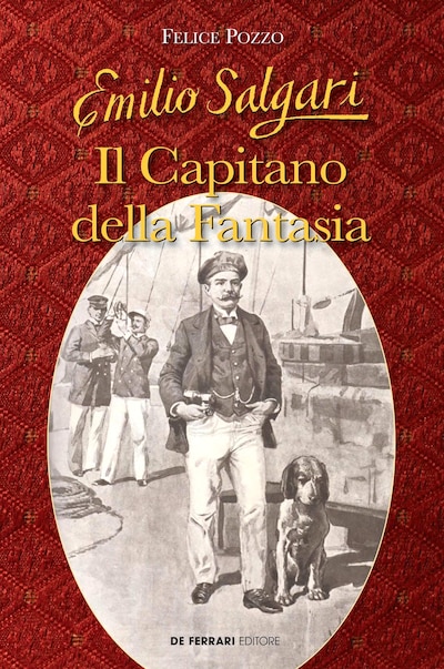 Emilio Salgari. Il Capitano della Fantasia