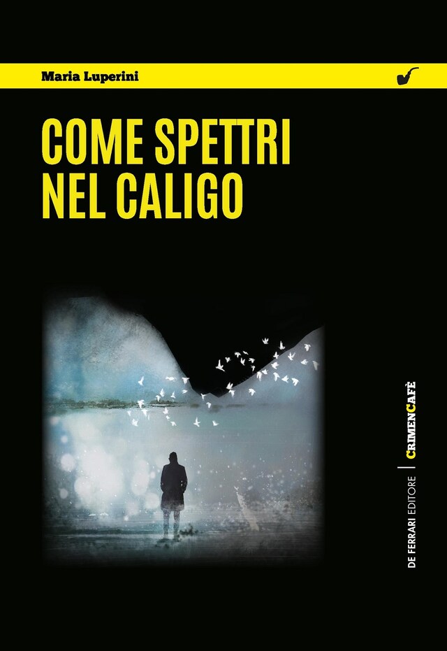 Copertina del libro per Come spettri nel caligo