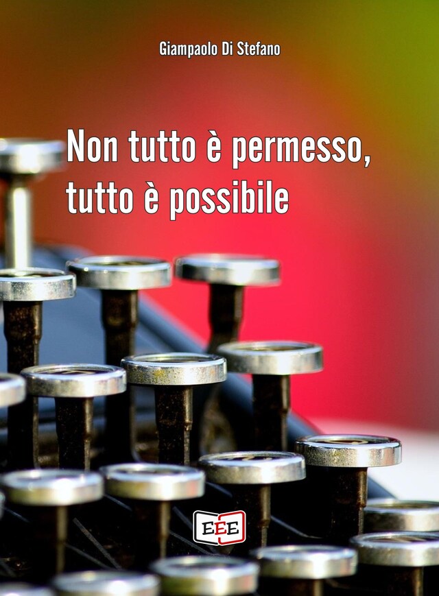 Copertina del libro per Non tutto è permesso, tutto è possibile