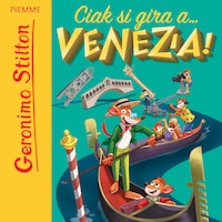 Ciak si gira a... Venezia!