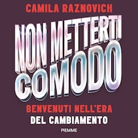 Non metterti comodo