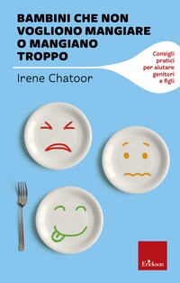 Bambini che non vogliono mangiare o mangiano troppo