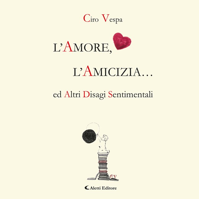 Book cover for L’Amore, L’Amicizia… ed Altri Disagi Sentimentali