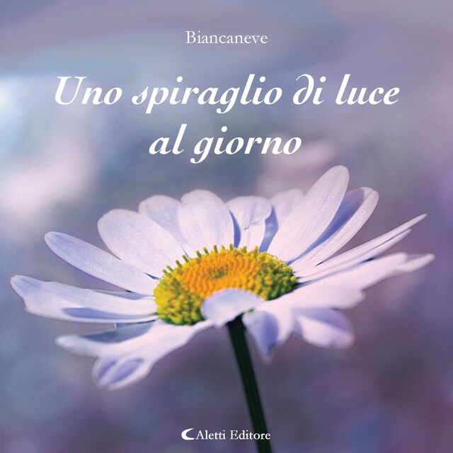 Book cover for Uno spiraglio di luce al giorno