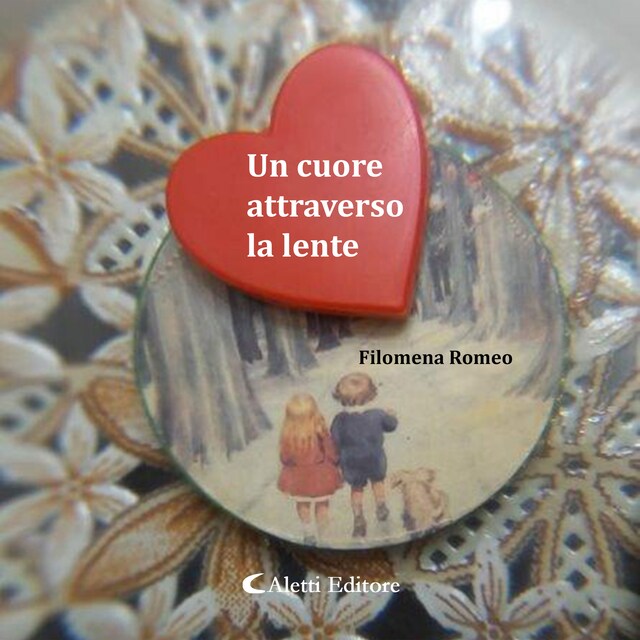 Copertina del libro per Un Cuore attraverso la lente