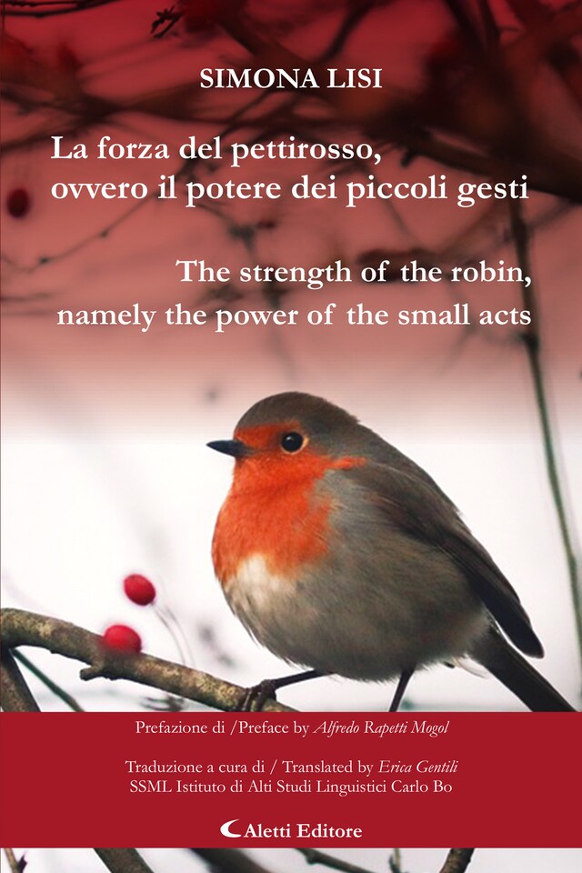 Boekomslag van La forza del pettirosso, ovvero il potere dei piccoli gesti (The strength of the robin, namely the power of the small acts)